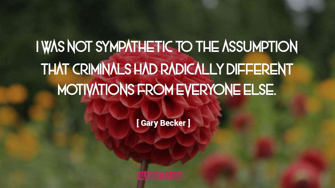 Uncommon Criminals quotes by Gary Becker