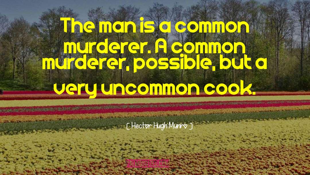 Uncommon quotes by Hector Hugh Munro