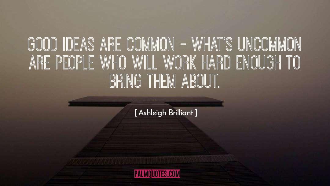 Uncommon quotes by Ashleigh Brilliant