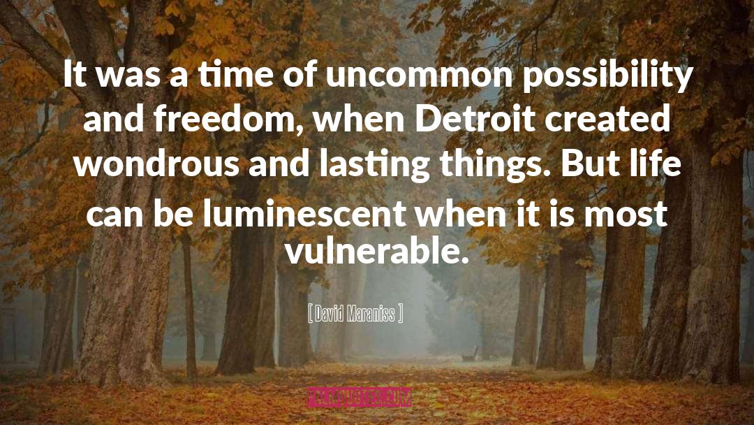 Uncommon quotes by David Maraniss