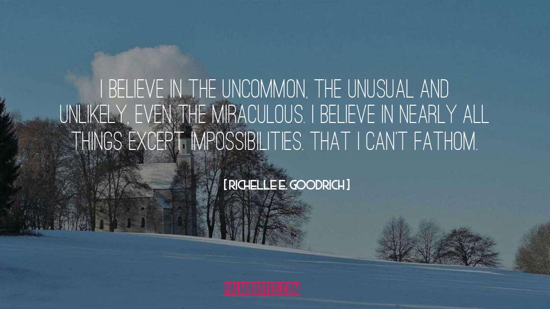 Uncommon quotes by Richelle E. Goodrich