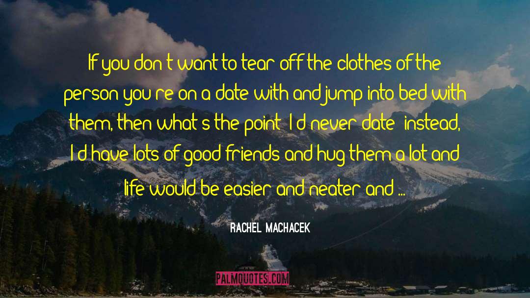 Uncomplicated quotes by Rachel Machacek