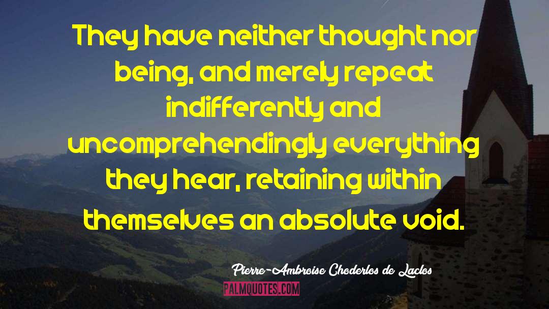 Uncomprehendingly quotes by Pierre-Ambroise Choderlos De Laclos