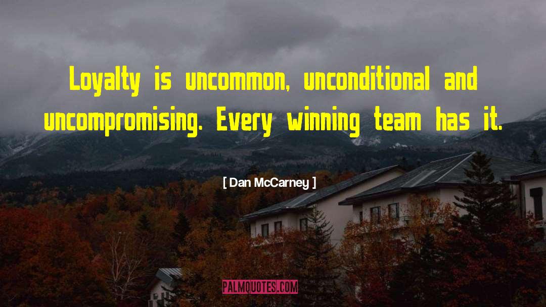 Uncompromising quotes by Dan McCarney