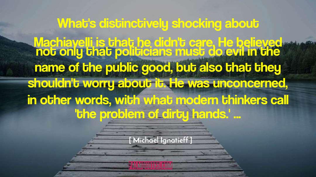 Unconcerned quotes by Michael Ignatieff