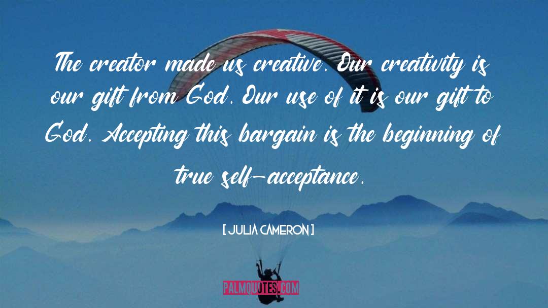Unconditional Acceptance quotes by Julia Cameron