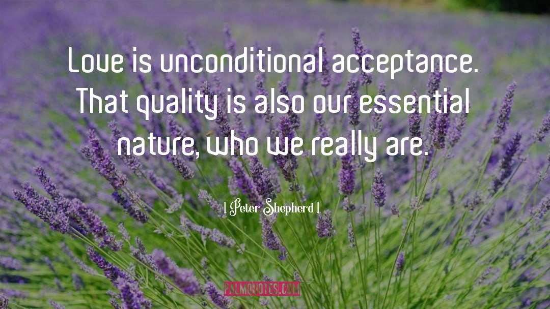 Unconditional Acceptance quotes by Peter Shepherd
