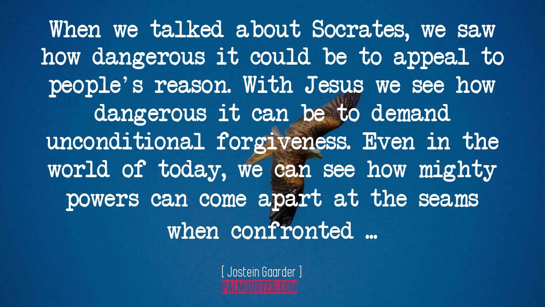 Unconditional Forgiveness quotes by Jostein Gaarder