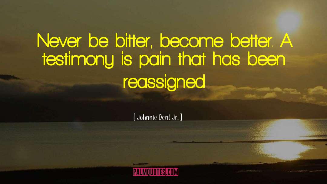 Unconditional Forgiveness quotes by Johnnie Dent Jr.