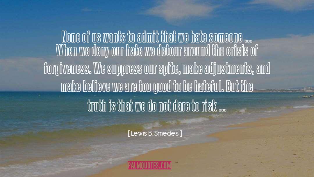 Unconditional Forgiveness quotes by Lewis B. Smedes