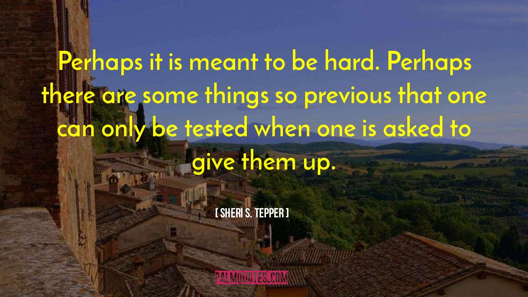 Unconditional Giving quotes by Sheri S. Tepper