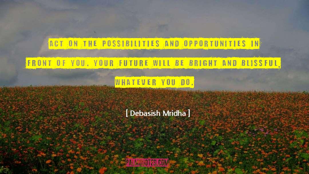 Unconditional Love And Wisdom quotes by Debasish Mridha