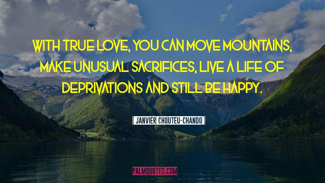 Unconditional Love And Wisdom quotes by Janvier Chouteu-Chando