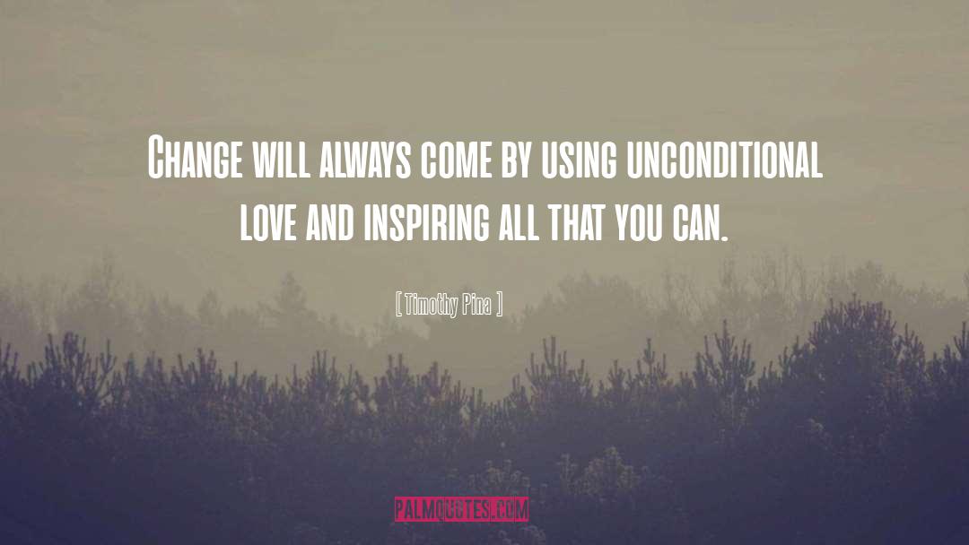 Unconditional Love quotes by Timothy Pina