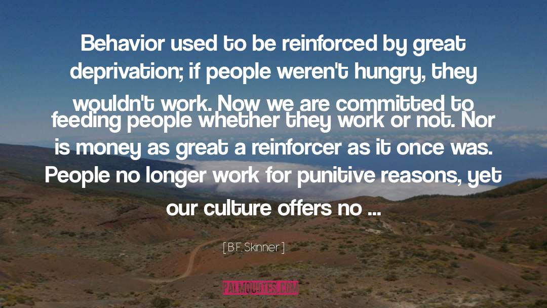 Unconditioned Reinforcer quotes by B.F. Skinner
