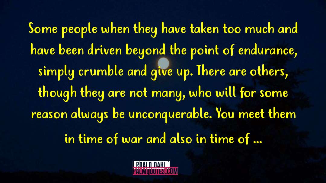 Unconquerable quotes by Roald Dahl