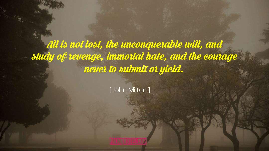 Unconquerable Will quotes by John Milton