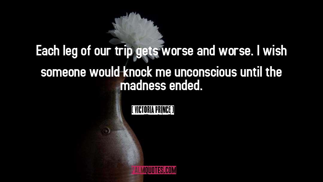 Unconscious Behaviors quotes by Victoria Prince