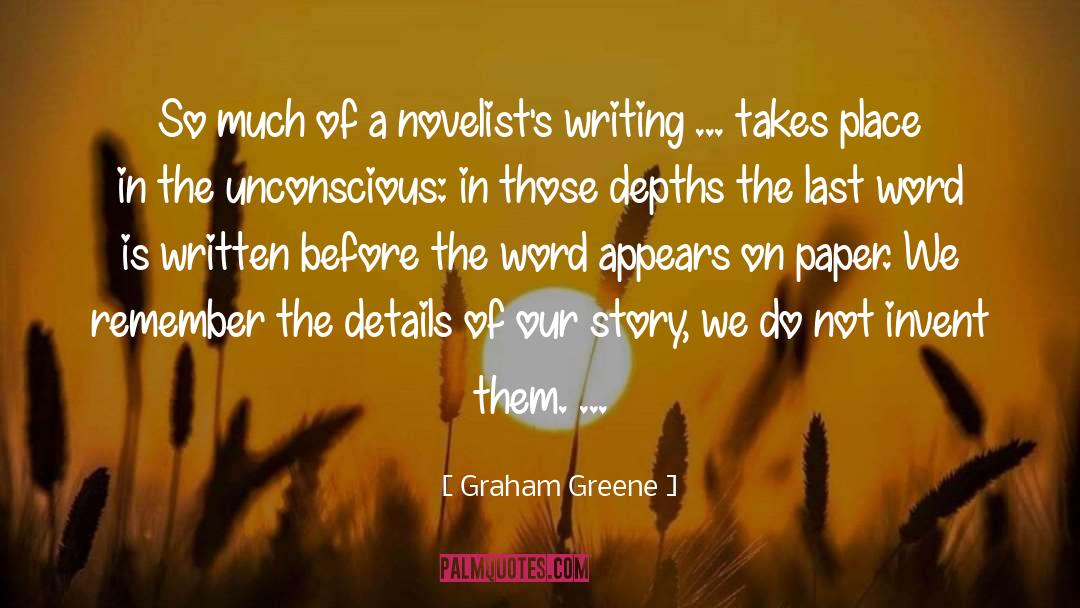 Unconscious Behaviors quotes by Graham Greene