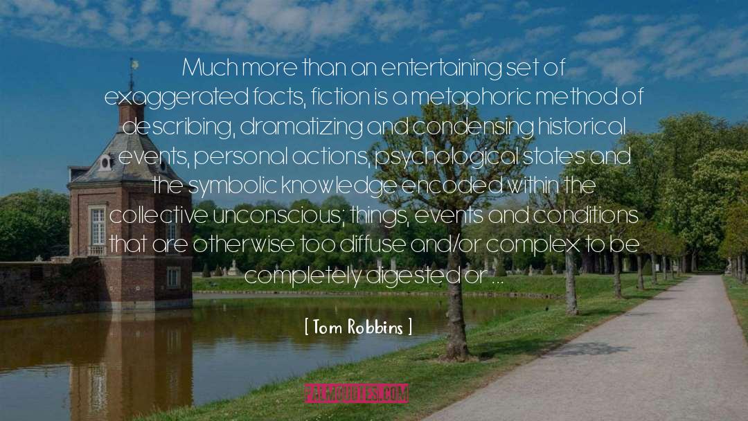 Unconscious Behaviors quotes by Tom Robbins