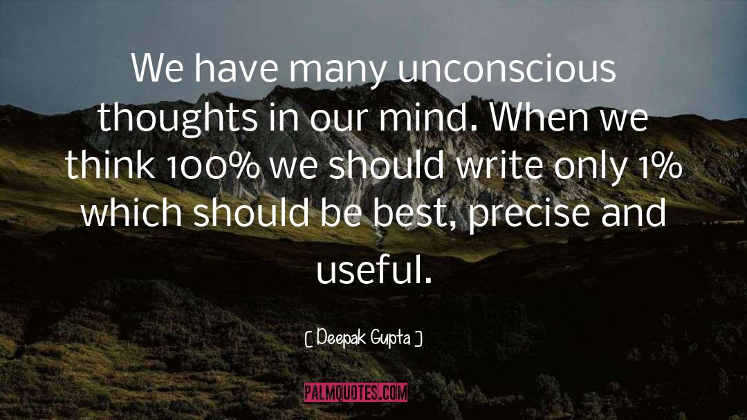 Unconscious Thoughts quotes by Deepak Gupta