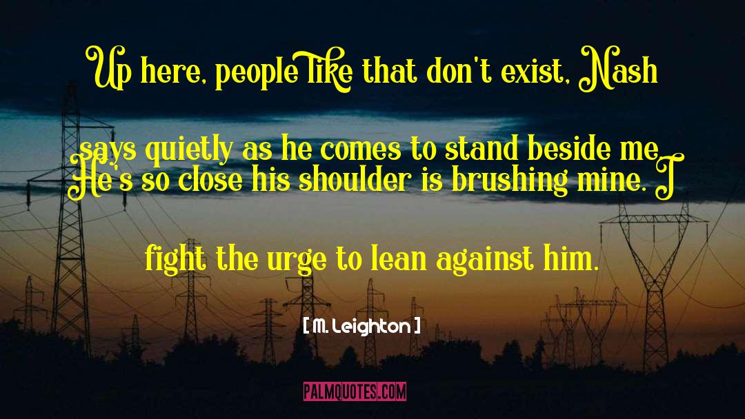 Uncontrollable Urge quotes by M. Leighton