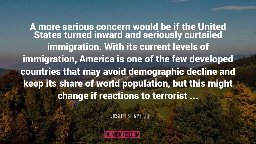 Uncontrolled Immigration quotes by Joseph S. Nye Jr.