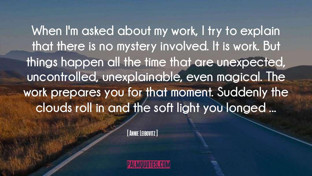 Uncontrolled quotes by Annie Leibovitz