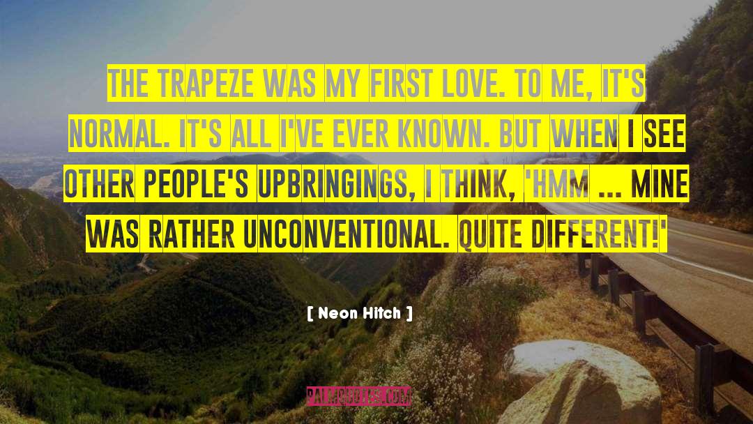 Unconventional quotes by Neon Hitch