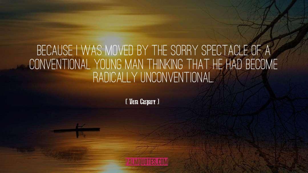 Unconventional quotes by Vera Caspary