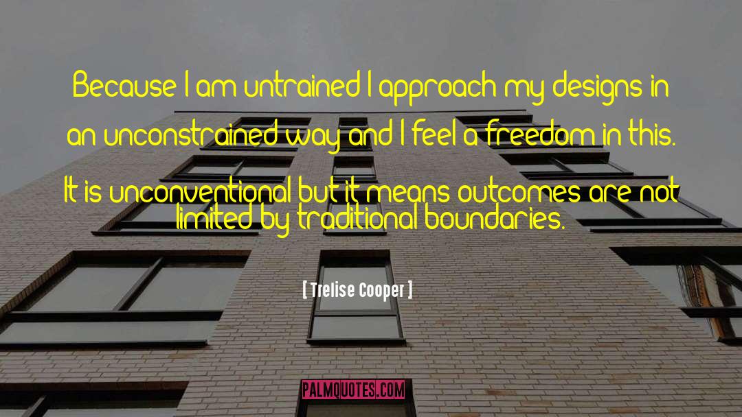 Unconventional quotes by Trelise Cooper