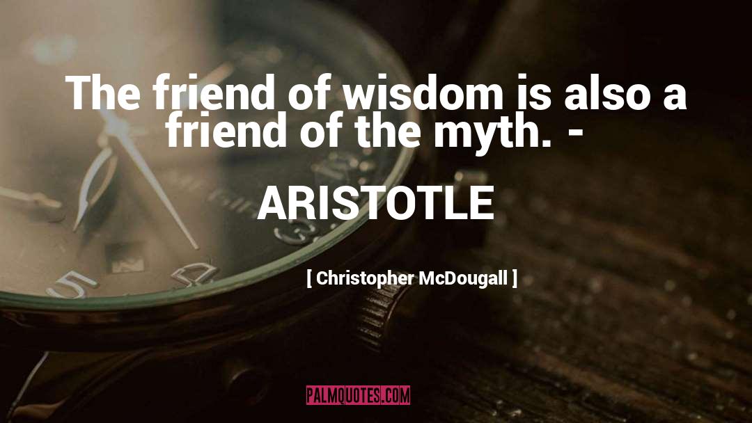 Unconventional Wisdom quotes by Christopher McDougall