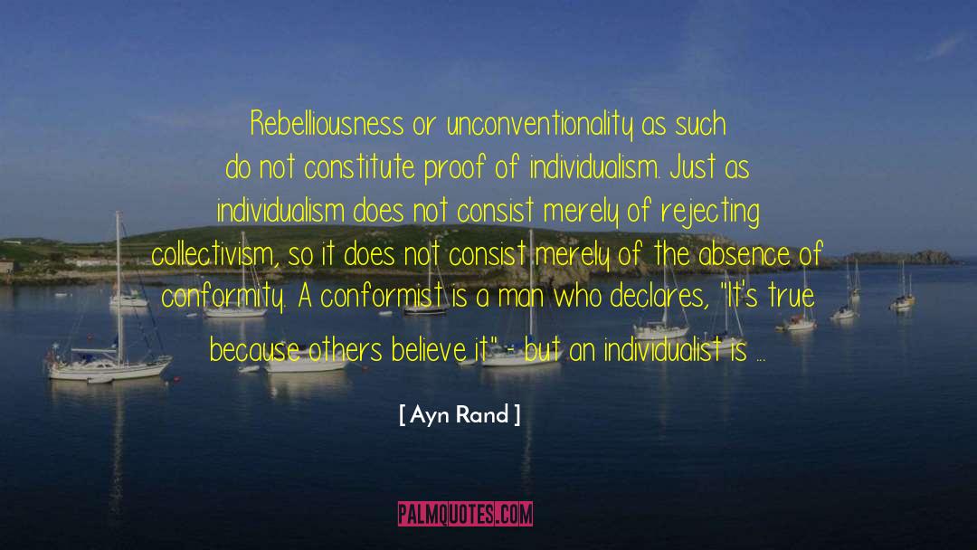 Unconventionality quotes by Ayn Rand