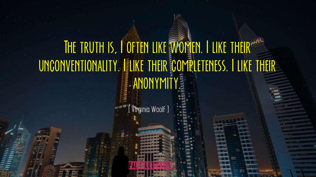 Unconventionality quotes by Virginia Woolf