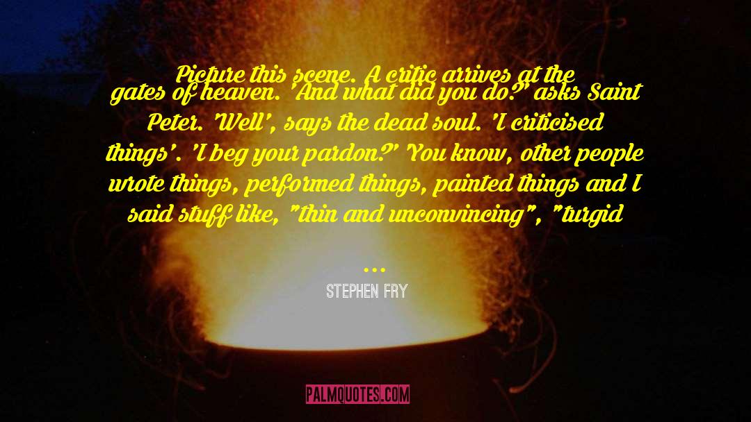 Unconvincing quotes by Stephen Fry