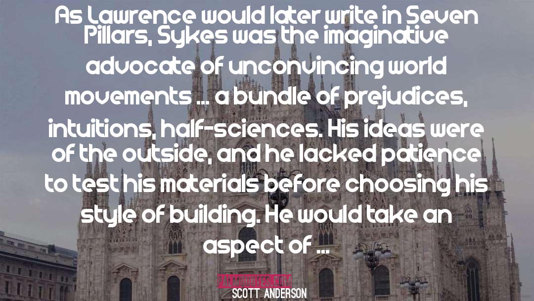 Unconvincing quotes by Scott Anderson