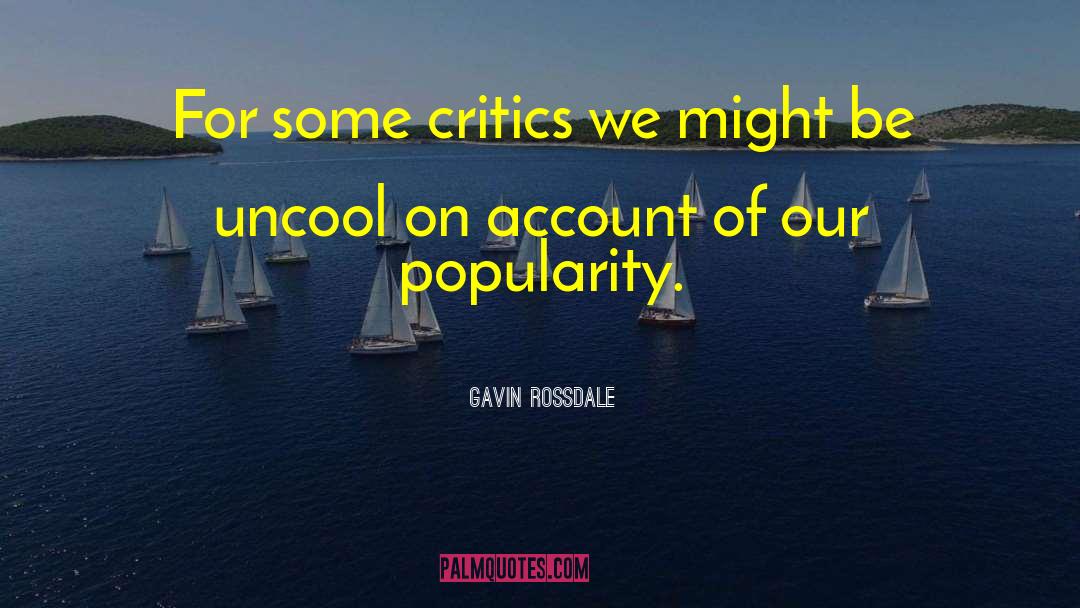 Uncool quotes by Gavin Rossdale