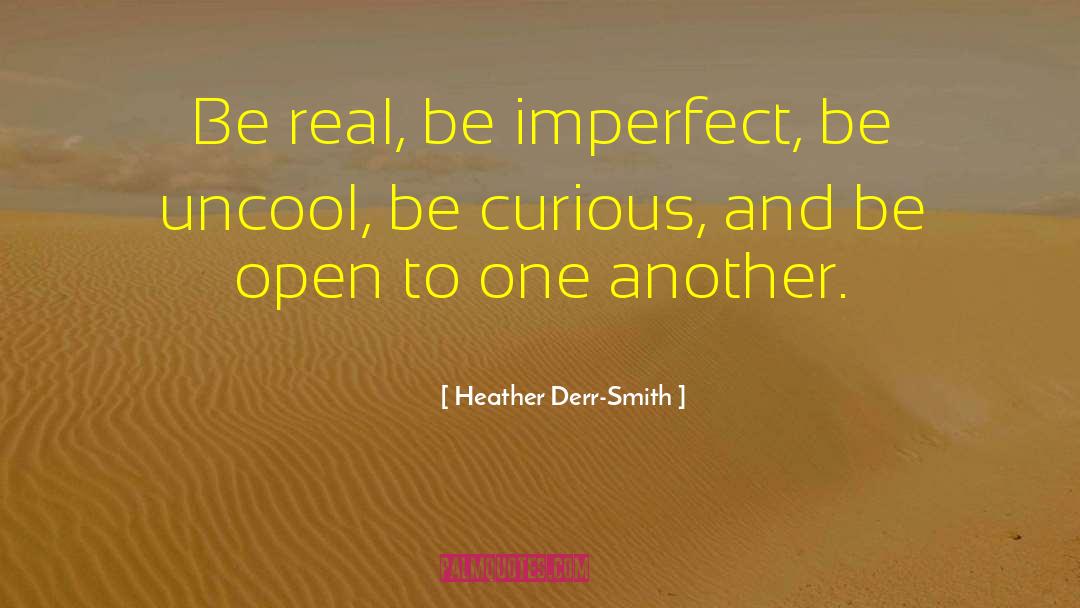 Uncool quotes by Heather Derr-Smith