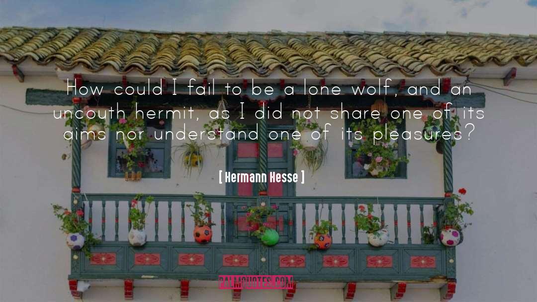 Uncouth quotes by Hermann Hesse