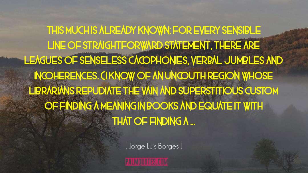 Uncouth quotes by Jorge Luis Borges