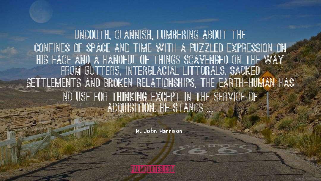 Uncouth quotes by M. John Harrison