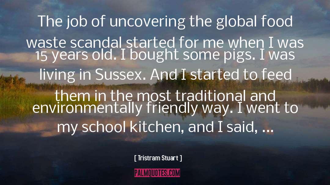 Uncovering quotes by Tristram Stuart