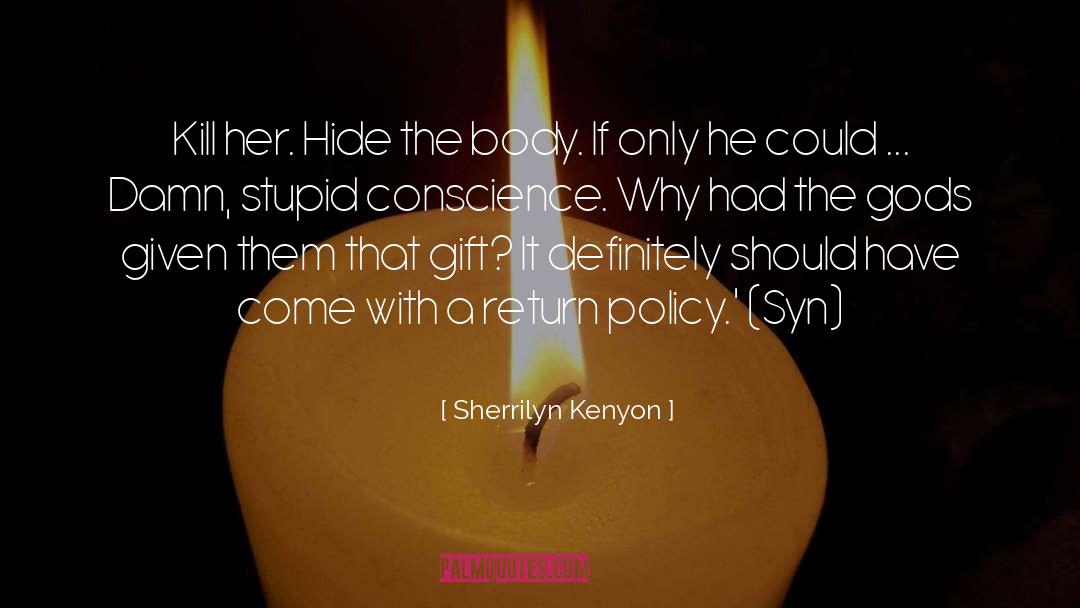 Unctuousness Syn quotes by Sherrilyn Kenyon