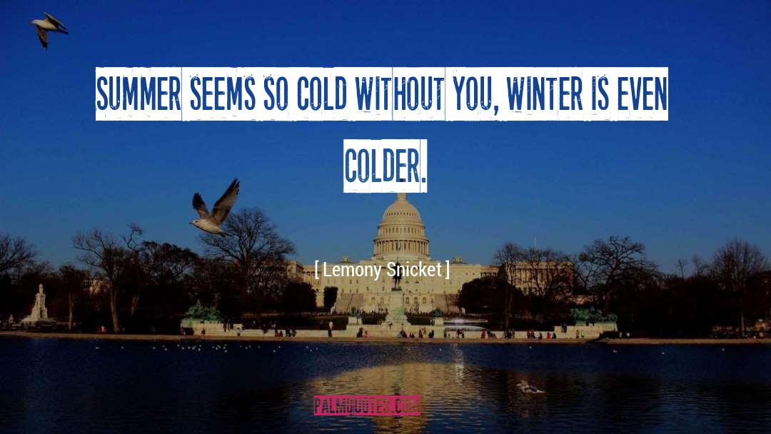 Undead Winter quotes by Lemony Snicket