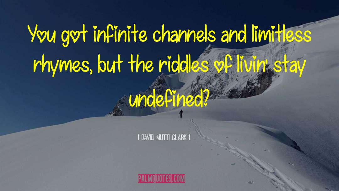 Undefined quotes by David Mutti Clark