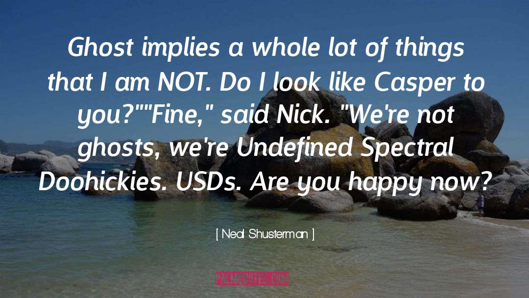 Undefined quotes by Neal Shusterman