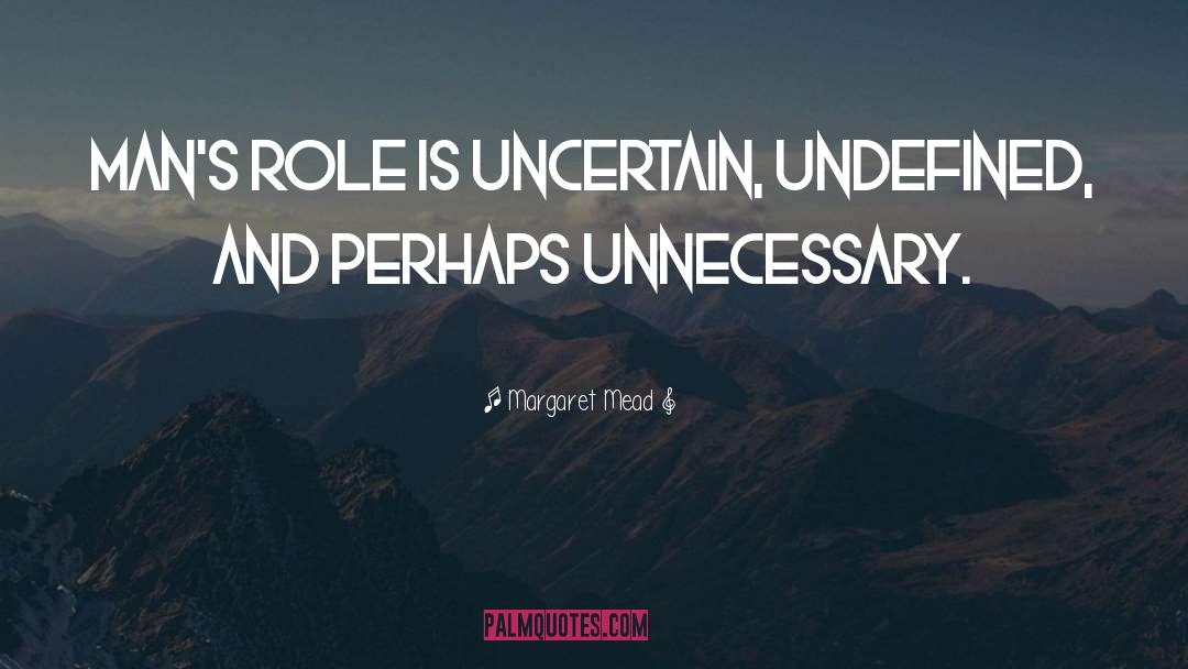 Undefined quotes by Margaret Mead