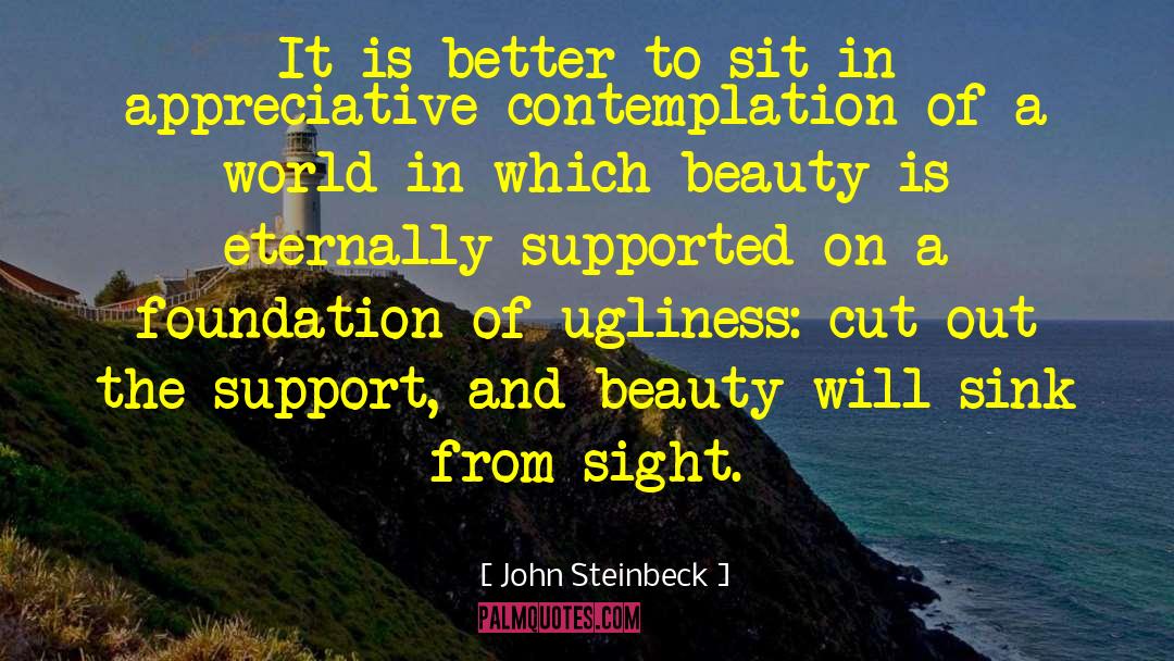 Undeniable Beauty quotes by John Steinbeck