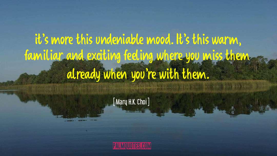 Undeniable quotes by Mary H.K. Choi