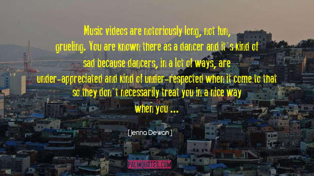 Under Appreciated quotes by Jenna Dewan